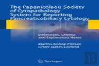The Papanicolaou Society Of Cytopathology System For Reporting Pancreaticobiliary Cytology