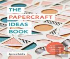 The Papercraft Ideas Book
