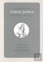 The Papers Of Andrew Jackson