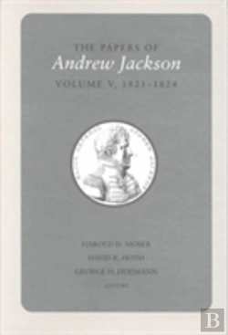 Bertrand.pt - The Papers Of Andrew Jackson