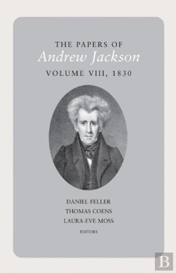 Bertrand.pt - The Papers Of Andrew Jackson, Volume 8, 1830