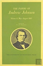 The Papers Of Andrew Johnson