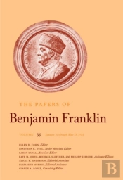 The Papers Of Benjamin Franklin, Vol. 39