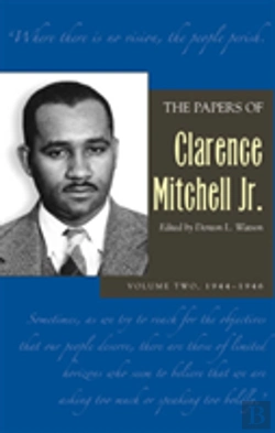 Bertrand.pt - The Papers Of Clarence Mitchell Jr., Volume Ii