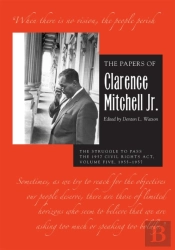 The Papers Of Clarence Mitchell Jr., Volume V