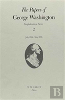 The Papers Of George Washington  Confederation Series, V.2: July 1784-May 1785