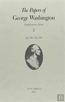 Bertrand.pt - The Papers Of George Washington  Confederation Series, V.2: July 1784-May 1785