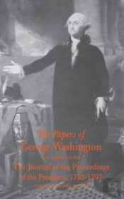 The Papers Of George Washington  Journal Of The Proceedings Of The President, 1793-97