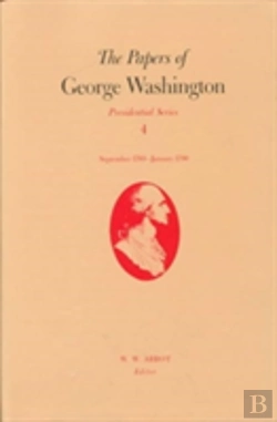 Bertrand.pt - The Papers Of George Washington  Presidential Series, V.4;Presidential Series, V.4