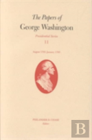 The Papers Of George Washington V. 11; Presidential Series;August 1792-January 1793