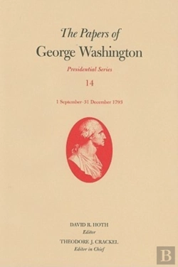 Bertrand.pt - The Papers Of George Washington V. 14; 1 September - 31 December 1793