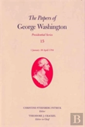 The Papers Of George Washington V. 15; 1 January-30 April 1794