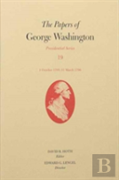 The Papers Of George Washington; V. 19; Presidential Series; 1 October 1795â€“31 March 1796