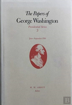 Bertrand.pt - The Papers Of George Washington V.3; June-Sept, 1789;June-Sept, 1789