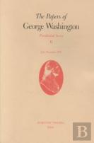 The Papers Of George Washington V.6; Presidential Series;July-November 1790