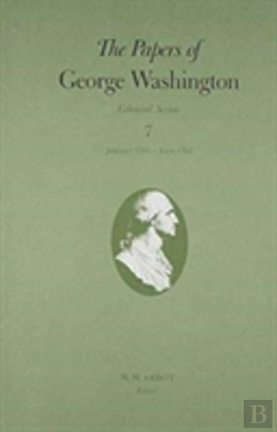 Bertrand.pt - The Papers Of George Washington V.7; Colonial Series;Jan.1761-Dec.1767