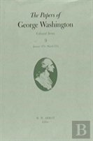 The Papers Of George Washington V.9; Colonial Series;January 1772-March 1774
