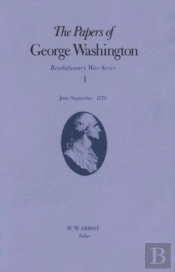 The Papers Of George Washington Volume 1