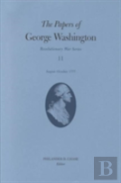 The Papers Of George Washington Volume 11