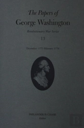 The Papers Of George Washington  Volume 13