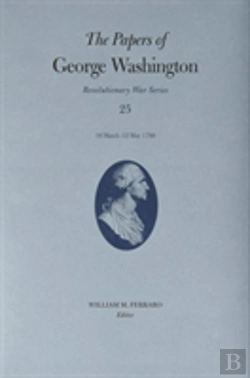 Bertrand.pt - The Papers Of George Washington Volume 25