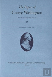 The Papers Of George Washington Volume 28
