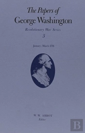 The Papers Of George Washington Volume 3