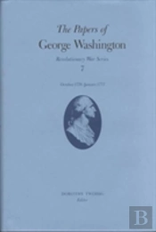 The Papers Of George Washington Volume 7