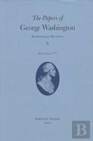 The Papers Of George Washington Volume 9