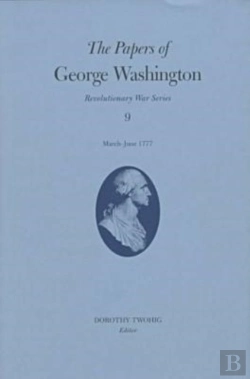 Bertrand.pt - The Papers Of George Washington Volume 9