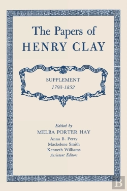 Bertrand.pt - The Papers Of Henry Clay