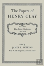 The Papers Of Henry Clay: The Rising Sta