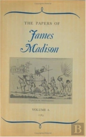 The Papers Of James Madison, Volume 6