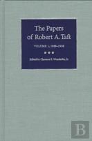 The Papers Of Robert A. Taft Vol 1; 1889-1938