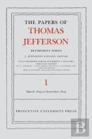 The Papers Of Thomas Jefferson, Retirement Series, Volume 1