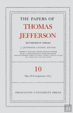 Bertrand.pt - The Papers Of Thomas Jefferson: Retirement Series, Volume 10