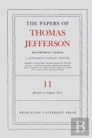 The Papers Of Thomas Jefferson: Retirement Series, Volume 11