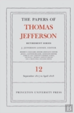 Bertrand.pt - The Papers Of Thomas Jefferson: Retirement Series, Volume 12