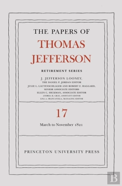 Bertrand.pt - The Papers Of Thomas Jefferson, Retirement Series, Volume 17