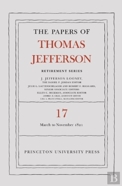 Bertrand.pt - The Papers Of Thomas Jefferson, Retirement Series, Volume 17