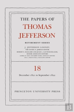 Bertrand.pt - The Papers Of Thomas Jefferson, Retirement Series, Volume 18