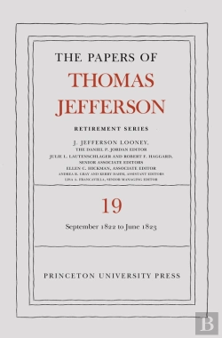 Bertrand.pt - The Papers Of Thomas Jefferson, Retirement Series, Volume 19