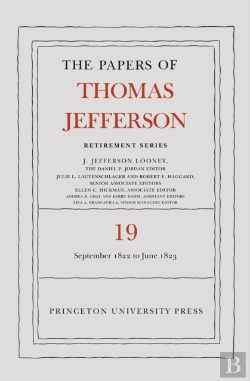 Bertrand.pt - The Papers Of Thomas Jefferson, Retirement Series, Volume 19