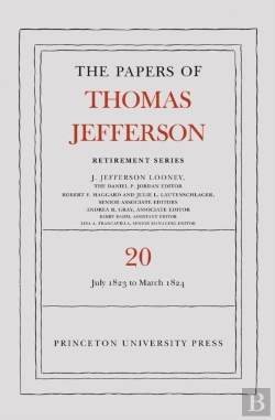Bertrand.pt - The Papers Of Thomas Jefferson, Retirement Series, Volume 20