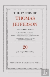The Papers Of Thomas Jefferson, Retirement Series, Volume 20
