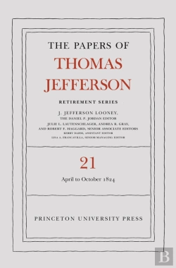 Bertrand.pt - The Papers Of Thomas Jefferson, Retirement Series, Volume 21