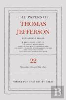 The Papers Of Thomas Jefferson, Retirement Series, Volume 22