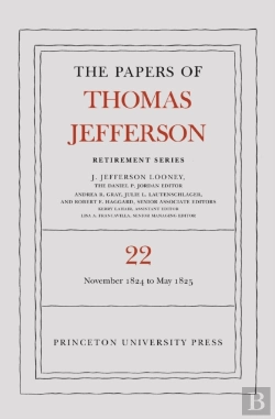 Bertrand.pt - The Papers Of Thomas Jefferson, Retirement Series, Volume 22