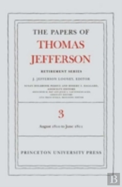 Bertrand.pt - The Papers Of Thomas Jefferson, Retirement Series, Volume 3