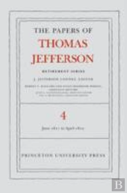 Bertrand.pt - The Papers Of Thomas Jefferson, Retirement Series, Volume 4